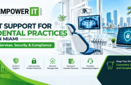 IT Support for Dental Practices in Miami: Services, Security & Compliance
