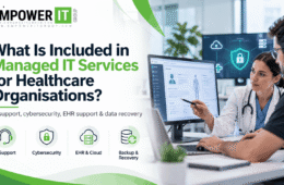 What Is Included in Managed IT Services for Healthcare Organisations?